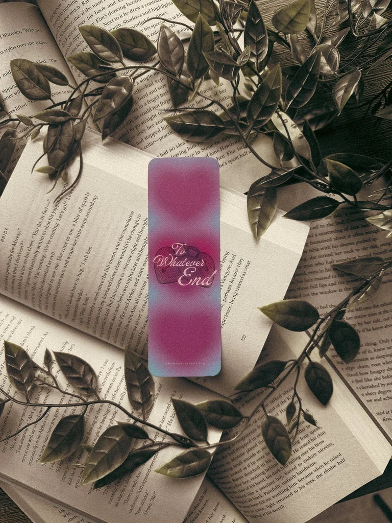 To Whatever End Bookmark